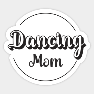 Dancing Mom Minimalist design Sticker